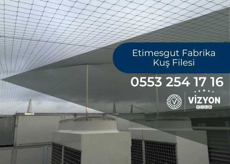 Etimesgut Fabrika Kuş Filesi